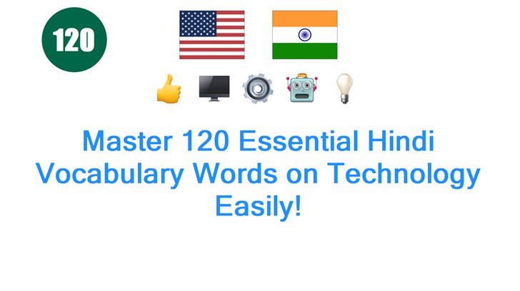 Master 120 Essential Hindi Vocabulary Words on Technology Easily!
